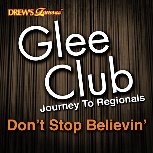 Glee Club Journey to Regionals: Don't Stop Beleivin'