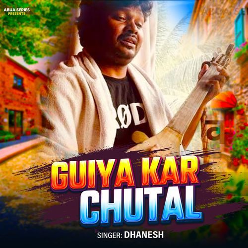 Guiya Kar Chutal