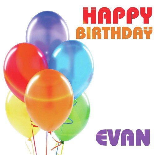 Happy Birthday Evan