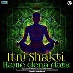 Itni Shakti Hame Dena Data