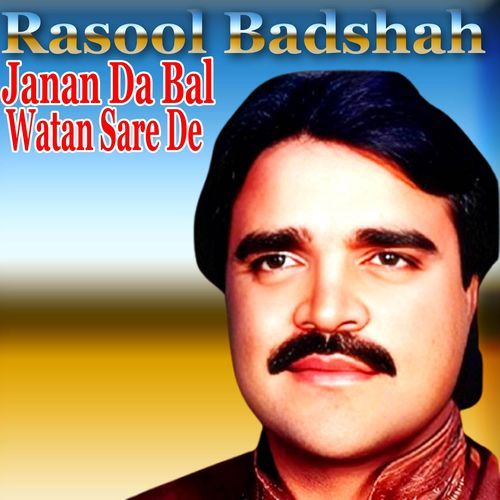 Janan Da Bal Watan Sare De