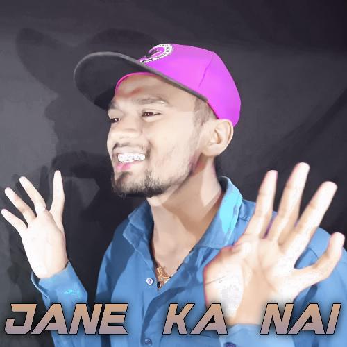 Jane Ka Nai