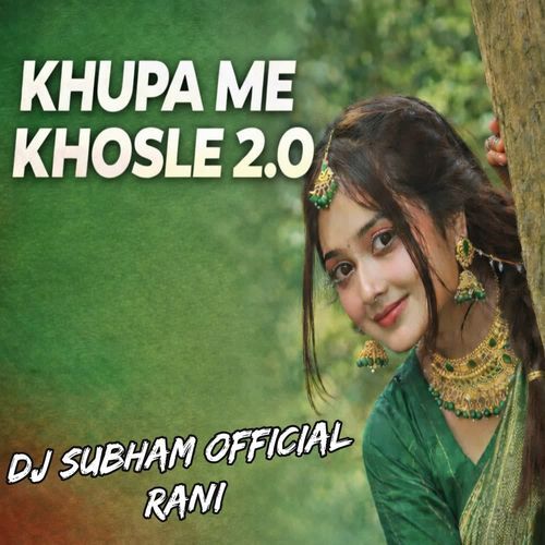 KHUPA ME KHOSLE 2.0