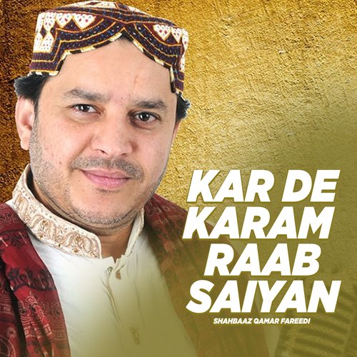 Kar De Karam Raab Saiyan