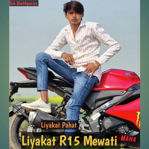Liyakat R15 Mewati