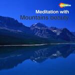 Meditation With Mountains Beauty
