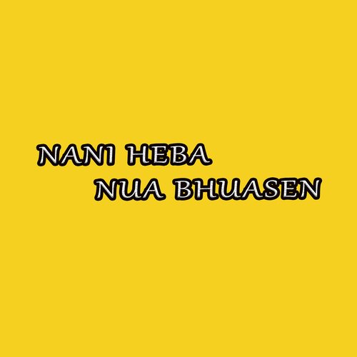 Nani Heba Nua Bhuasen