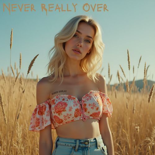 Never Really Over