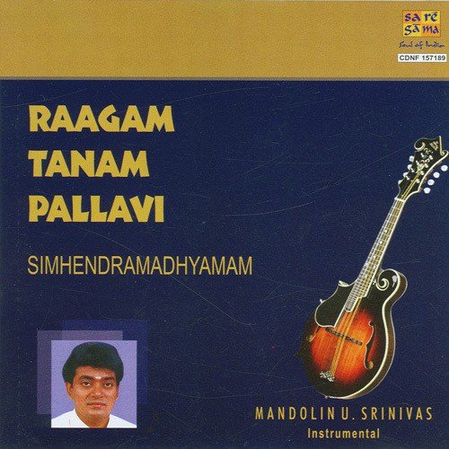Ragam Tanam Pallavi Simhendramadhyamam - Mandolin