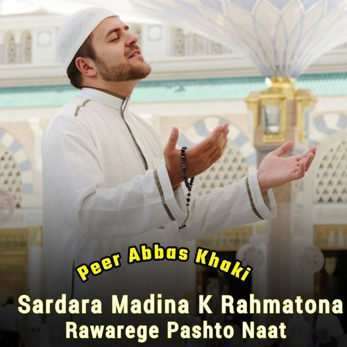 Sardara Madina K Rahmatona Rawarege Pashto Naat