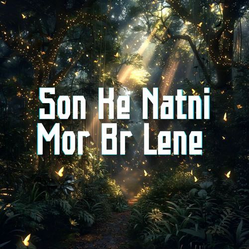 Son Ke Natni Mor Br Lene