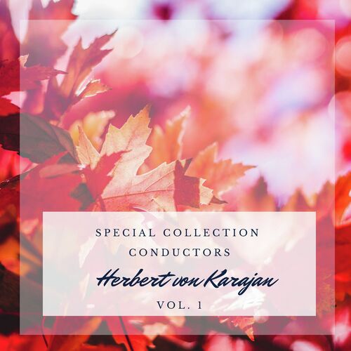Special: Conductors - Herbert von Karajan (Vol. 1)