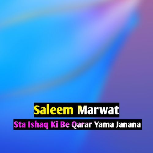 Sta Ishaq Ki Be Qarar Yama Janana
