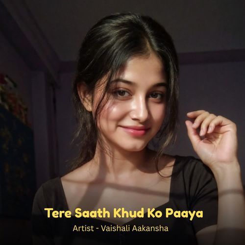 Tere Saath Khud Ko Paaya