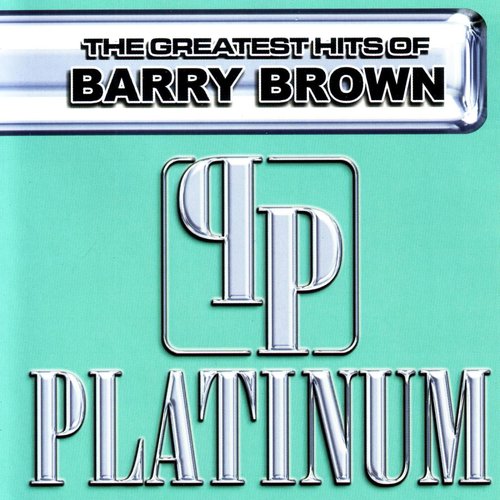 The Greatest Hits of Barry Brown