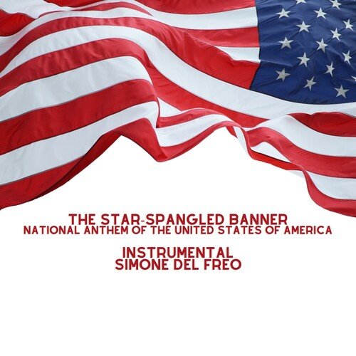 The Star-Spangled Banner - National Anthem Of The United States Of America (Instrumental)