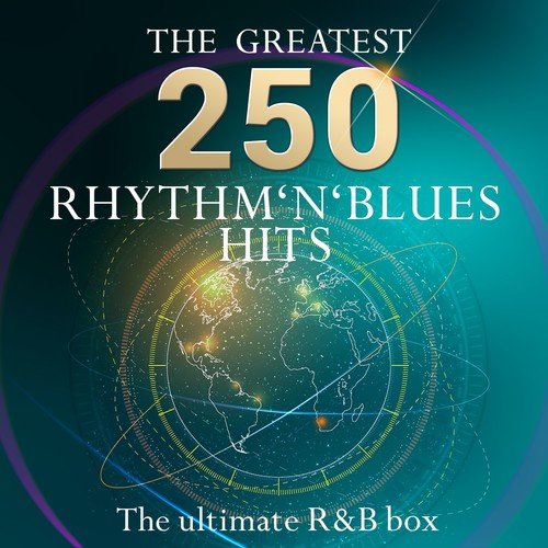 The Ultimate R&B Classics Box - The 250 Greatest Rhythm & Blues Hits (More than 10 hours of playing time - Best of R&B - Top-10 Hits)