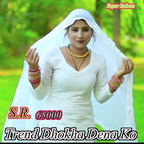 Trend Dhoka Dena ko (S.R 65000)
