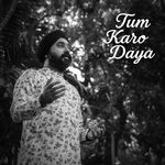 Tum Karo Daya