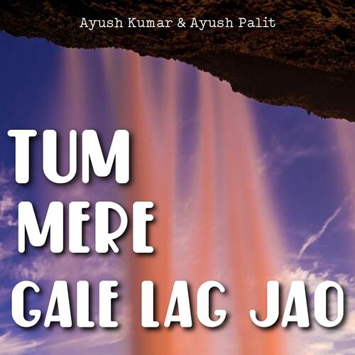 Tum Mere Gale Lag Jao_poster_image