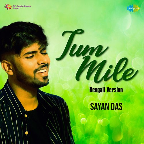 Tum Mile - Bengali Version