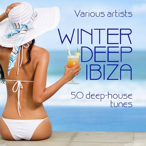 Winter Deep Ibiza (50 Deep-House Tunes)