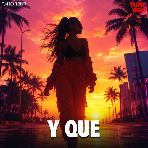 Y QUE