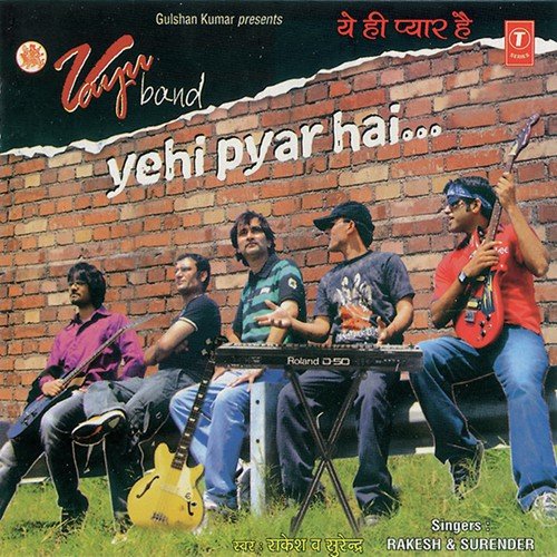 Yehi Pyar Hai-Vayu Band
