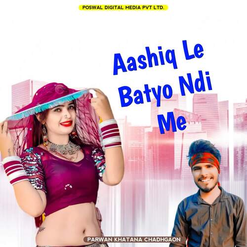 Aashiq Le Batyo Ndi Me