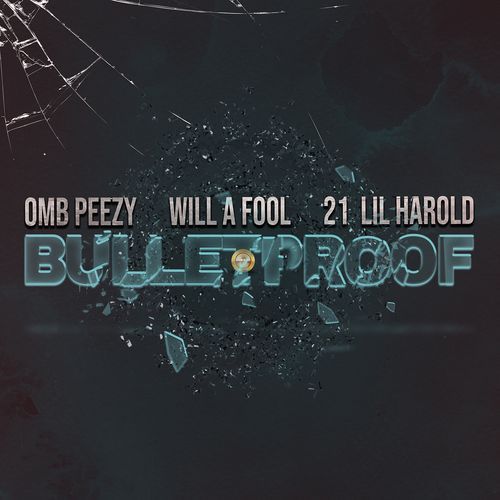 Bulletproof (feat. 21 Lil Harold)_poster_image