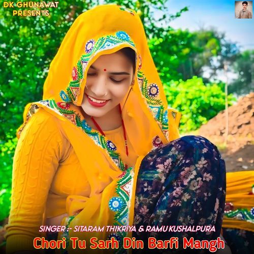 Chori Tu Sarh Din Barfi Mangh