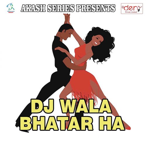 DJ Wala Bhatar Ha