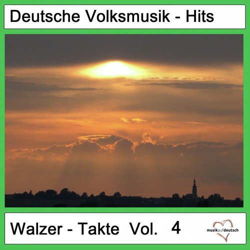 Deutsche Volksmusik-Hits: Walzer-Takte, Vol. 4