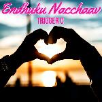 Endhuku Nacchaav
