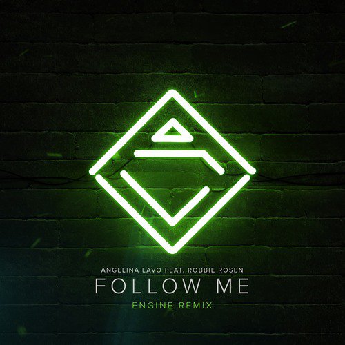 Follow Me (Engine Remix) [feat. Robbie Rosen]