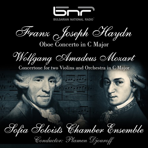 Franz Joseph Haydn: Oboe Concerto in C Major - Wolfgang Amadeus Mozart: Concertone for Two Violins and Orchestra in C Major