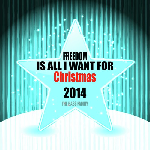 Freedom Is All I Want for Christmas 2014
