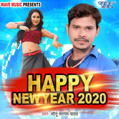 Happy New Year 2020 - Sonu Sargam Yadav