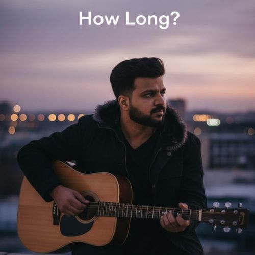 How Long ?