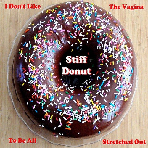 Stiff Donut Makes Fun of Everything