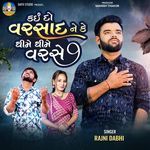 Kai Do Varsad Ne Ke Dhime Dhime Varse