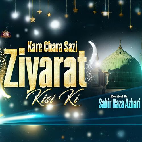 Kare Chara Sazi Ziyarat Kisi Ki