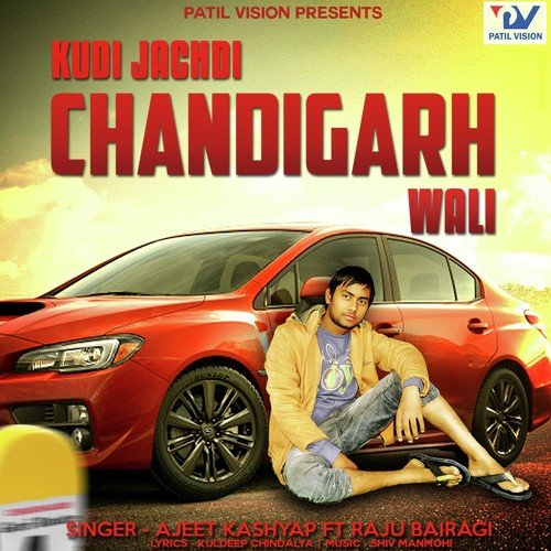 Kudi Jachdi Chandigarh Wali (Feat. Raju Bairagi)