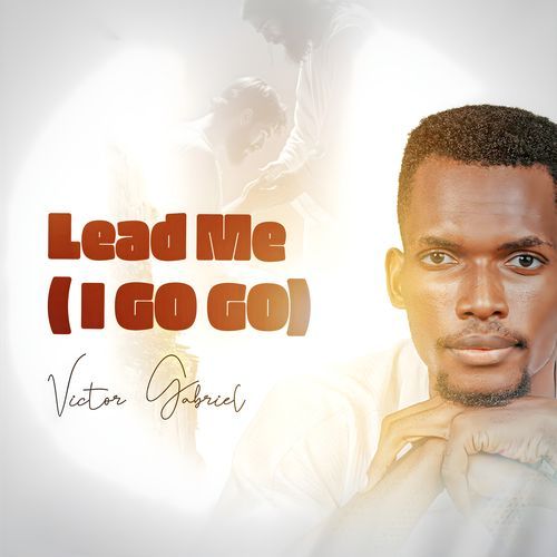 LEAD ME (I GO GO)