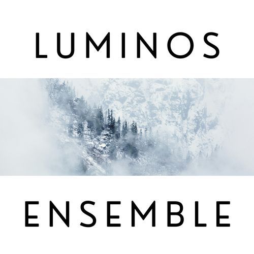 Luminos Ensemble