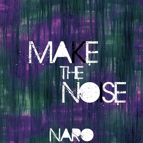 Make the Noise