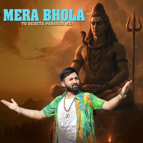Mera Bhola To Rehta Pahadon Me
