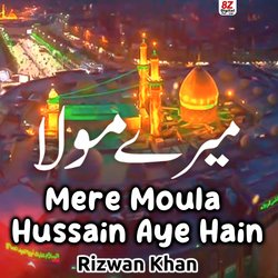 Mere Moula Hussain Aye Hain-MVECcgB9T2k