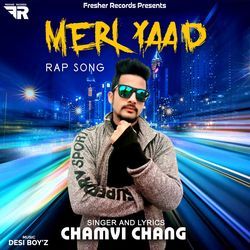 Meri Yaad - Chamvi Chang-GlADAhcBVEk