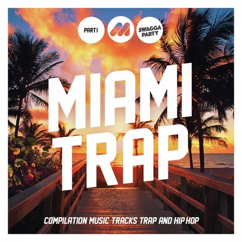 Miami Trap (Part 1)